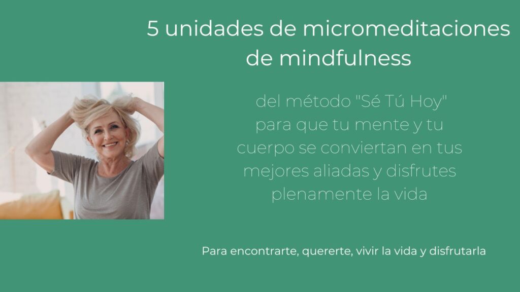 5 micromeditaciones de mindfulness Se Tu Hoy Mercedes Lorenzo